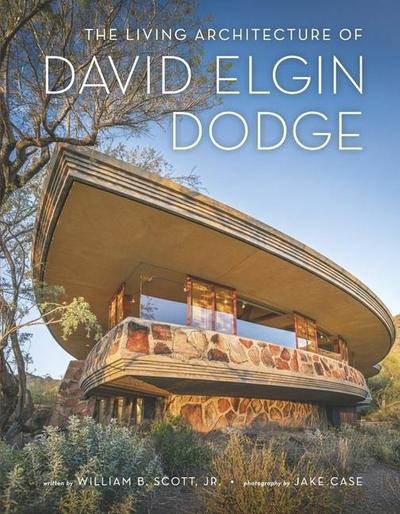 The Living Architecture of David Elgin Dodge