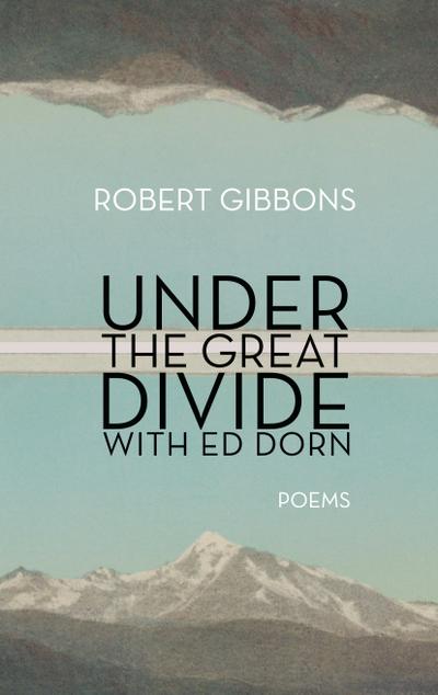 Under the Great Divide with Ed Dorn