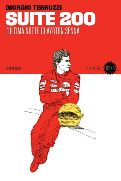 Suite 200. L’ultima notte di Ayrton Senna