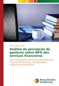 Análise da percepção de gestores sobre BPO dos serviços financeiros