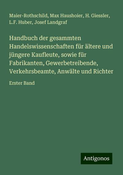 Maier-Rothschild: Handbuch der gesammten Handelswissenschaft