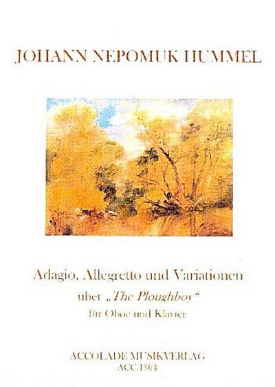 Adagio, Allegretto und Variationen überThe Ploughboy für Oboe und Klavier