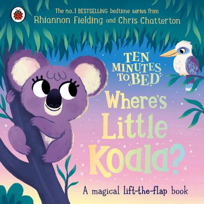 Ten Minutes to Bed: Where’s Little Koala?