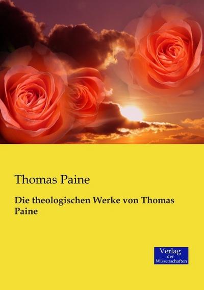 Die theologischen Werke von Thomas Paine
