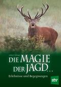 Die Magie der Jagd