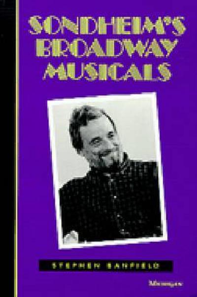 Sondheim’s Broadway Musicals