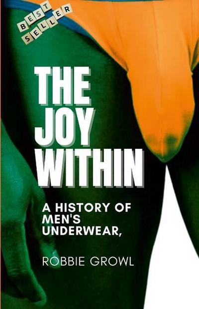 The joy Within: A History of Men’s Underwear