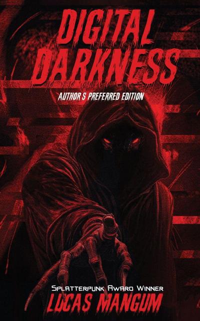 Digital Darkness - Author’s Preferred Edition