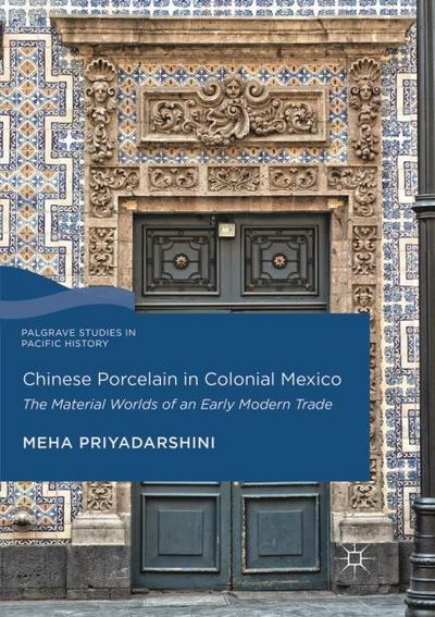 Chinese Porcelain in Colonial Mexico