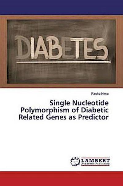 Single Nucleotide Polymorphism of Diabetic Related Genes as Predictor
