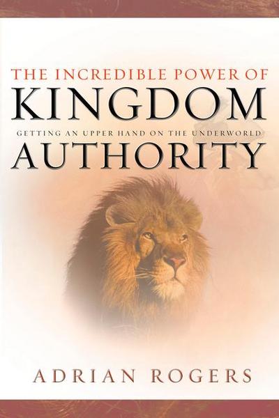 The Incredible Power of Kingdom Authority