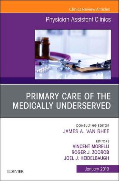 Primary Care of the Medically Underserved, an Issue of Physician Assistant Clinics