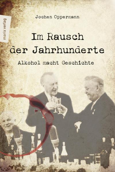 Im Rausch der Jahrhunderte