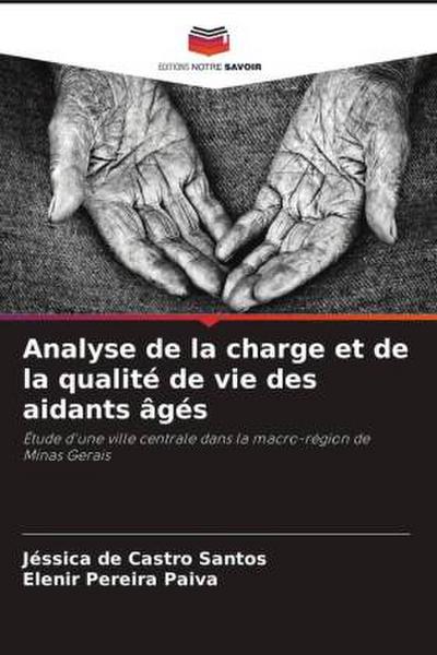 Analyse de la charge et de la qualité de vie des aidants âgés