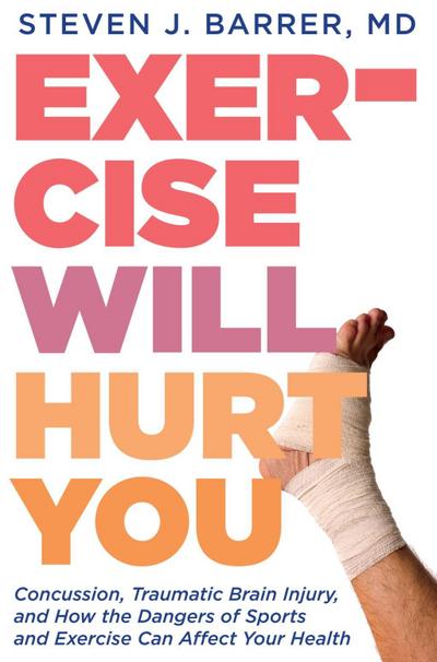 Exercise Will Hurt You