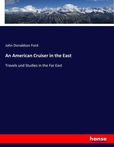 An American Cruiser in the East