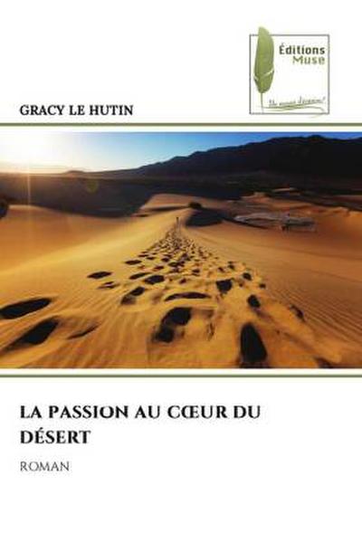 LA PASSION AU C¿UR DU DÉSERT