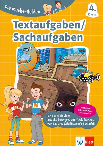 Klett Die Mathe-Helden Textaufgaben/ Sachaufgaben 4. Klasse, Mathematik Grundschule (mit Stickern)