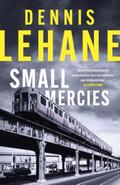 Small Mercies: A Times and Sunday Times Thriller of the Month