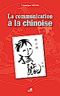 LE COMMUNICATION À LA CHINOISE
