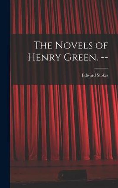 The Novels of Henry Green.