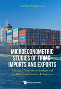 MICROECONOMETRIC STUDIES OF FIRMS’ IMPORTS AND EXPORTS