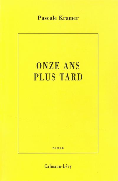 Onze ans plus tard