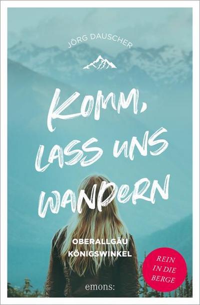 Komm, lass uns wandern - Oberallgäu/Königswinkel