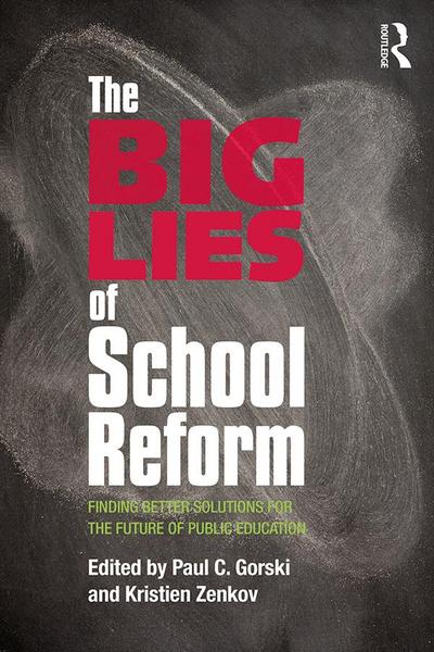 The Big Lies of School Reform