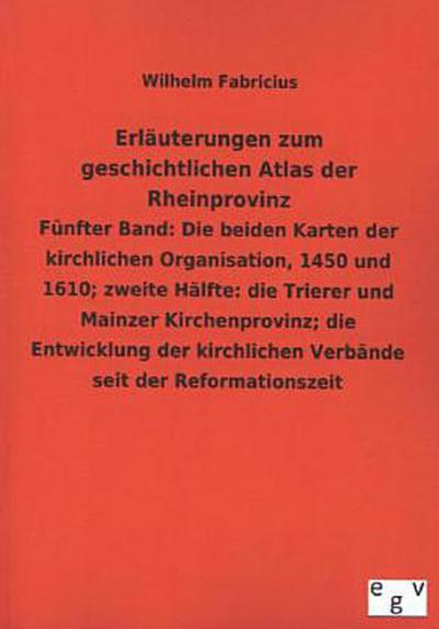 Erläuterungen zum geschichtlichen Atlas der Rheinprovinz