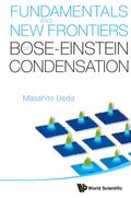 FUNDAMENTALS AND NEW FRONTIERS OF BOSE..