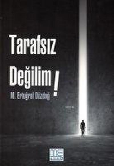 Tarafsiz Degilim