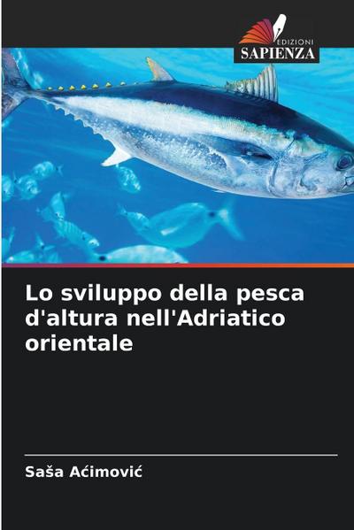 Lo sviluppo della pesca d’altura nell’Adriatico orientale