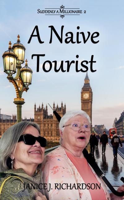 A Naive Tourist (Suddenly A Millionaire, #2)