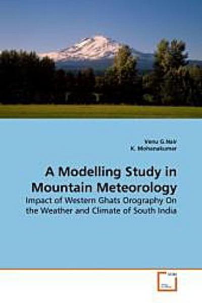 A Modelling Study in Mountain Meteorology