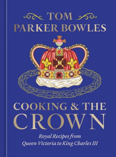 Cooking and the Crown