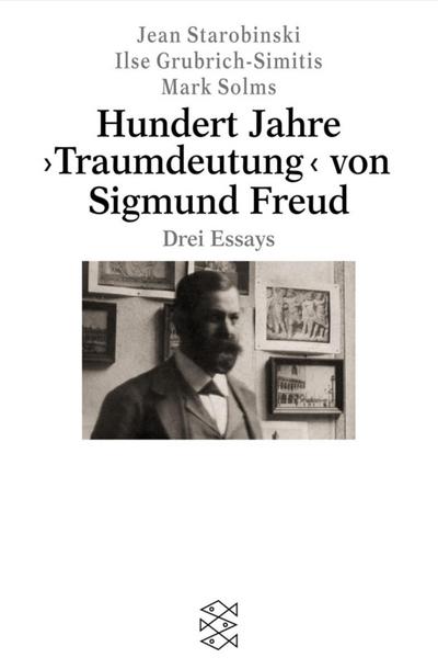 Hundert Jahre ’Traumdeutung’ von Sigmund Freud