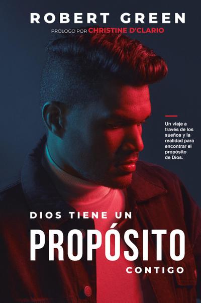 Dios Tiene un Propósito Contigo