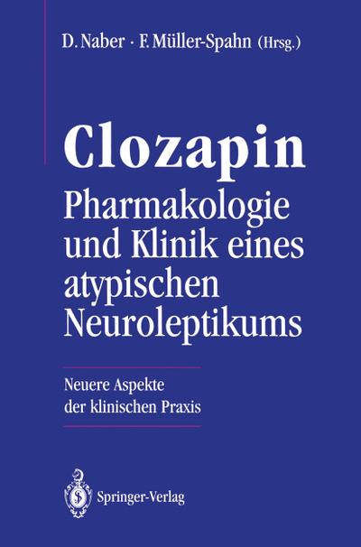 Clozapin Pharmakologie und Klinik eines atypischen Neuroleptikums