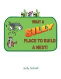 What a Silly Place to Build a Nest
