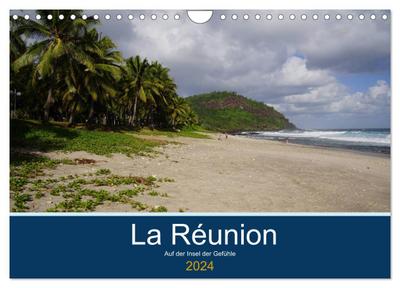 La Réunion - Auf der Insel der Gefühle (Wandkalender 2024 DIN A4 quer), CALVENDO Monatskalender