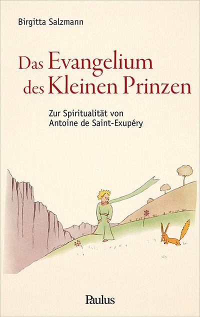 Das Evangelium des Kleinen Prinzen
