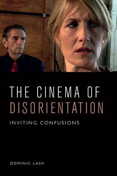The Cinema of Disorientation
