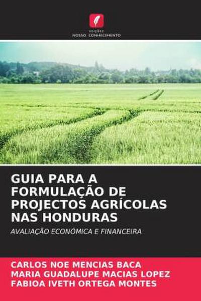 GUIA PARA A FORMULAÇÃO DE PROJECTOS AGRÍCOLAS NAS HONDURAS