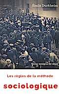 Les règles de la méthode sociologique (texte intégral de 1895)
