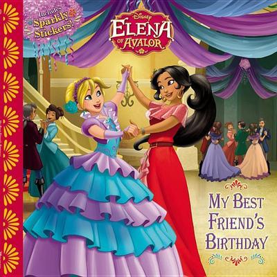 Elena of Avalor - My Best Friend’s Birthday
