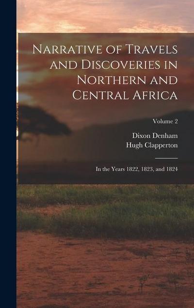 Narrative of Travels and Discoveries in Northern and Central Africa