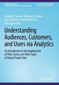 Understanding Audiences, Customers, and Users via Analytics