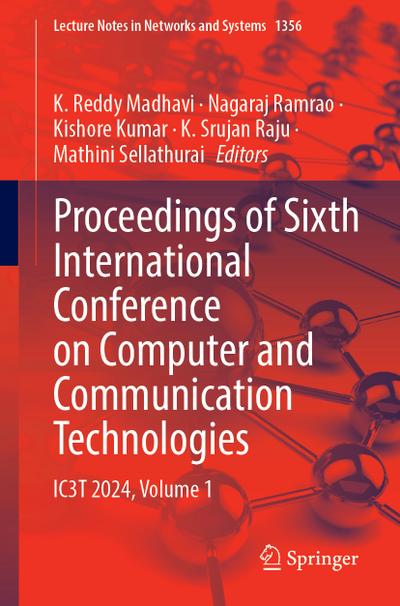 Proceedings of Sixth International Conference on Computer and Communication Technologies