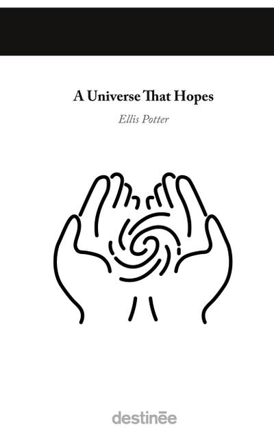 A Universe That Hopes